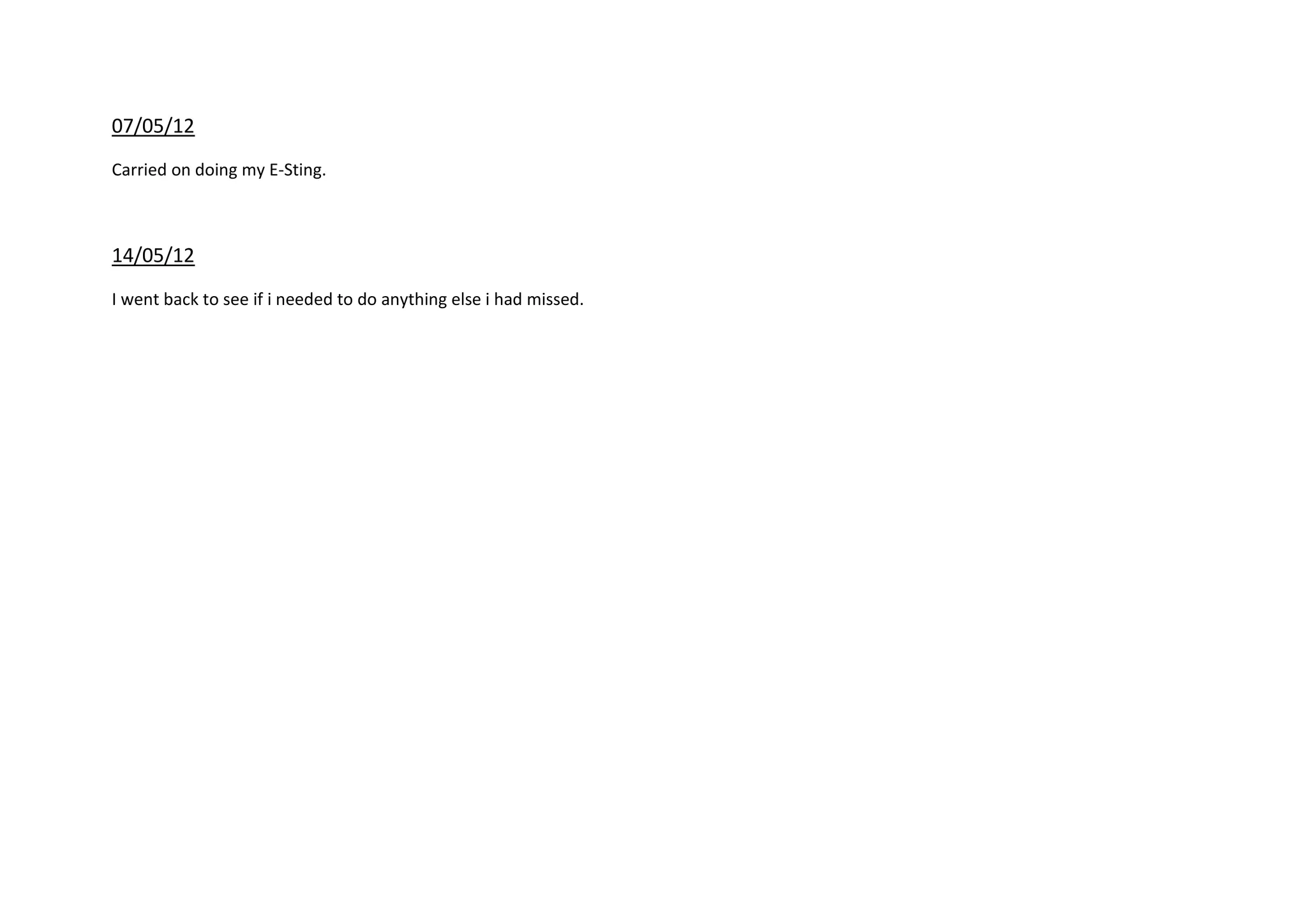 07/05/12
Carried on doing my E-Sting.
14/05/12
I went back to see if i needed to do anything else i had missed.