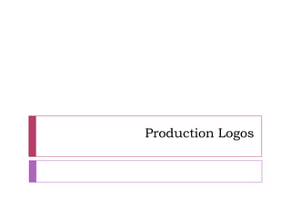 Production Logos

 