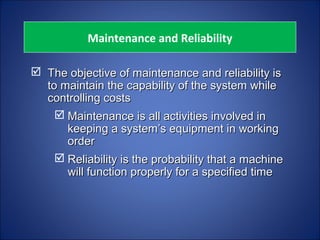 Reliability and Maintenance in production Management | PPT