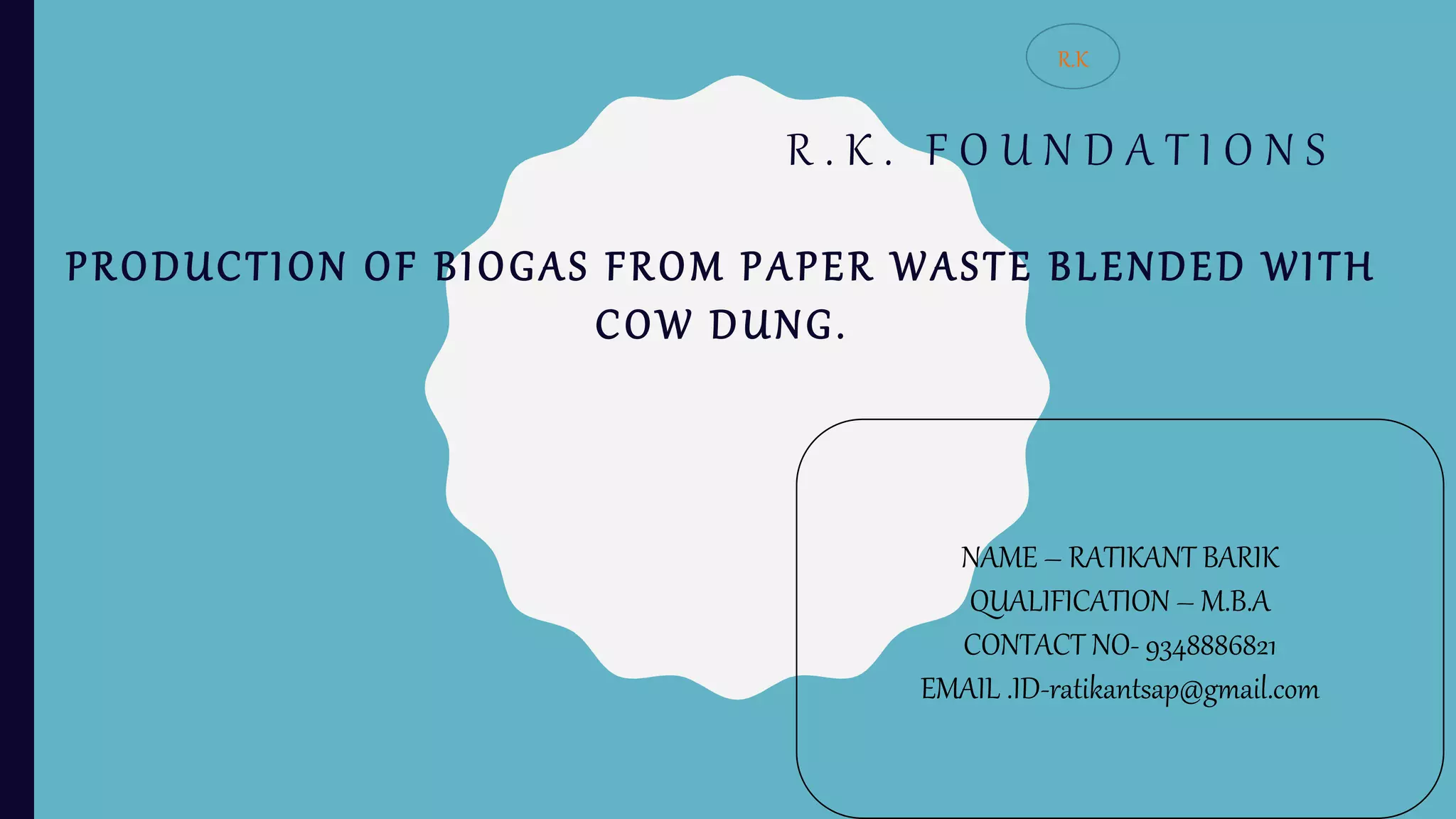 Production of biogas from paper waste blended with cow dung | PPTX