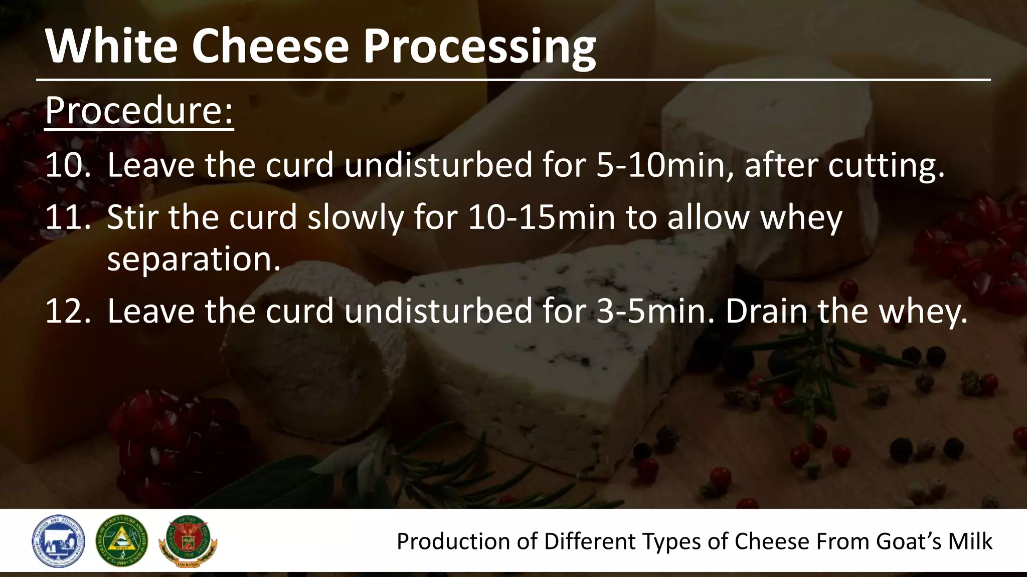 Production of Different Types of Cheese from Goats' Milk / Dr. Olivia ...
