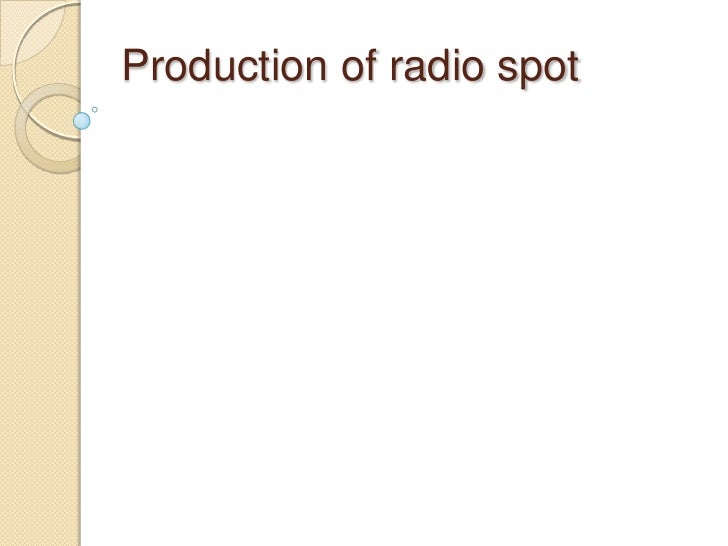 Production of radio spot