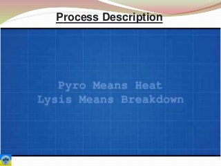 Process Description
 