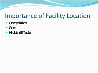 Importance of Facility Location Competition Cost Hidden Effects 