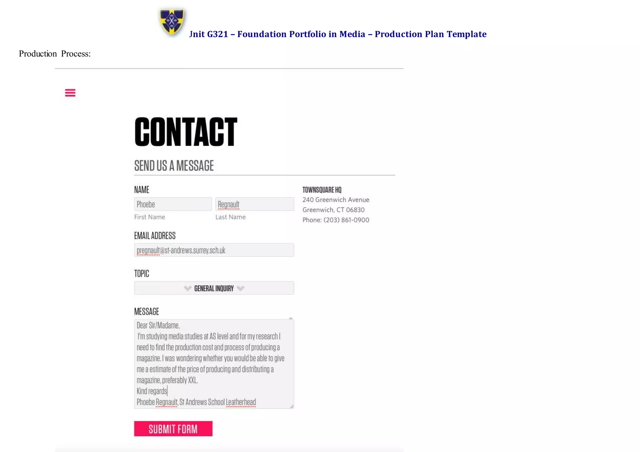 Unit G321 – Foundation Portfolio in Media – Production Plan Template
Production Process:
 