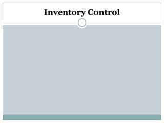 Inventory Control
 