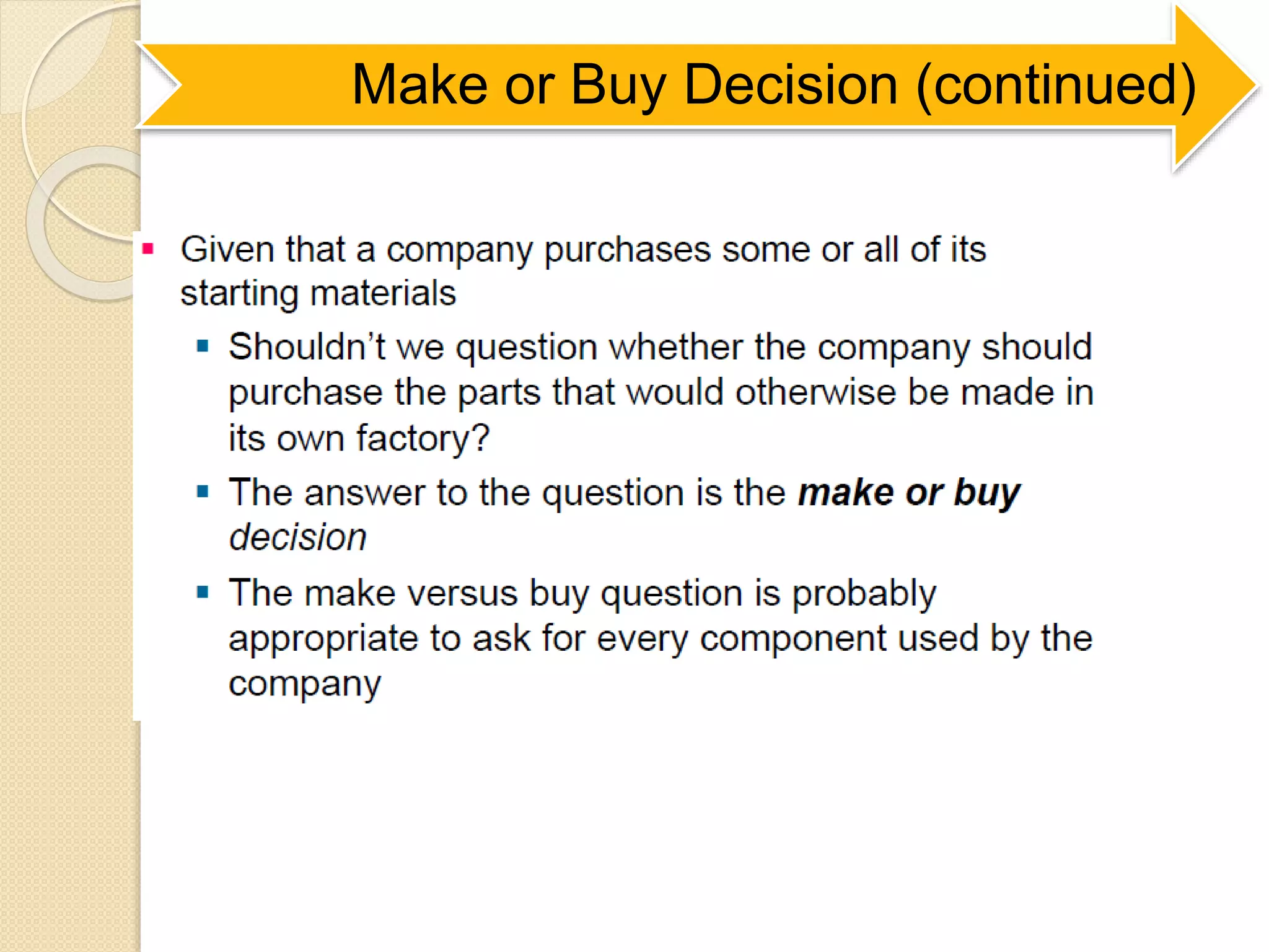 Make or Buy Decision (continued)
 