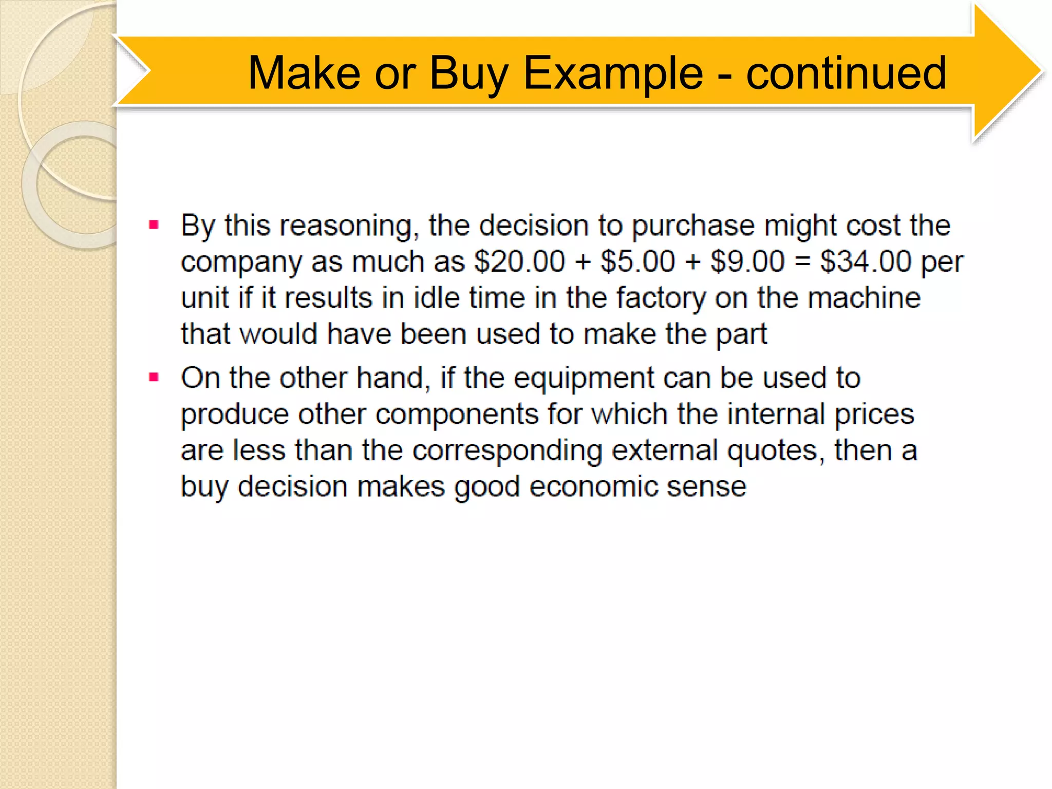 Make or Buy Example - continued
 