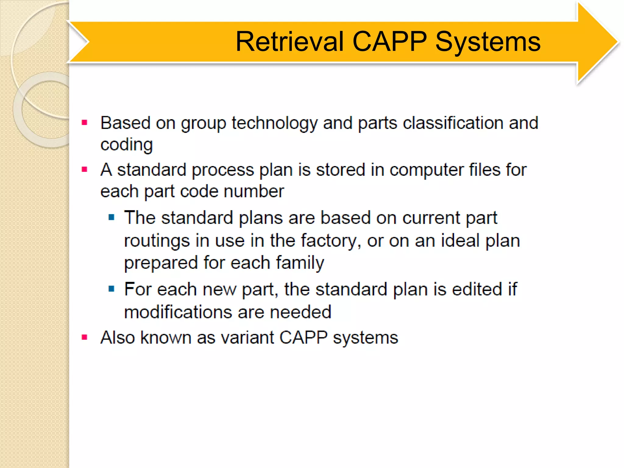 Retrieval CAPP Systems
 