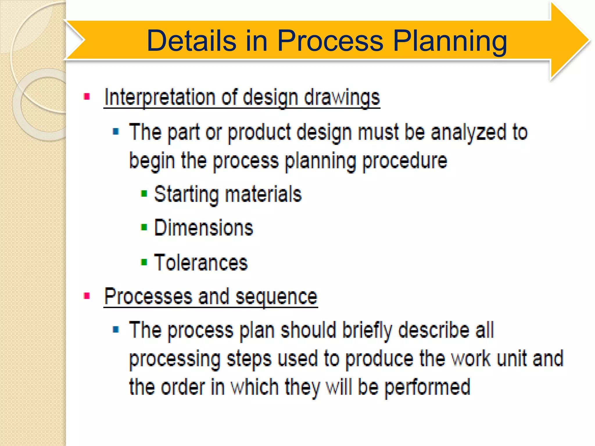 Details in Process Planning
 