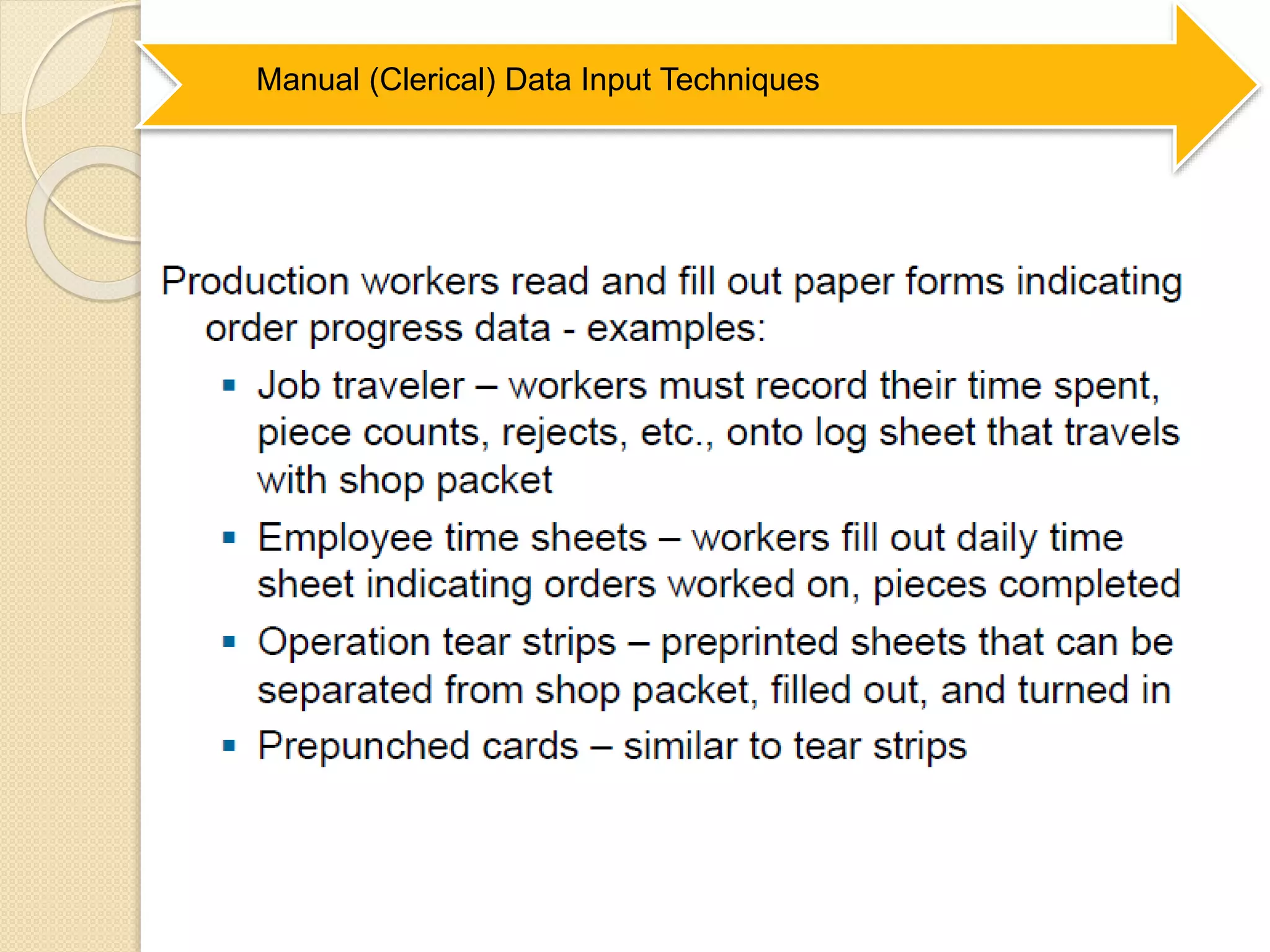 Manual (Clerical) Data Input Techniques
 