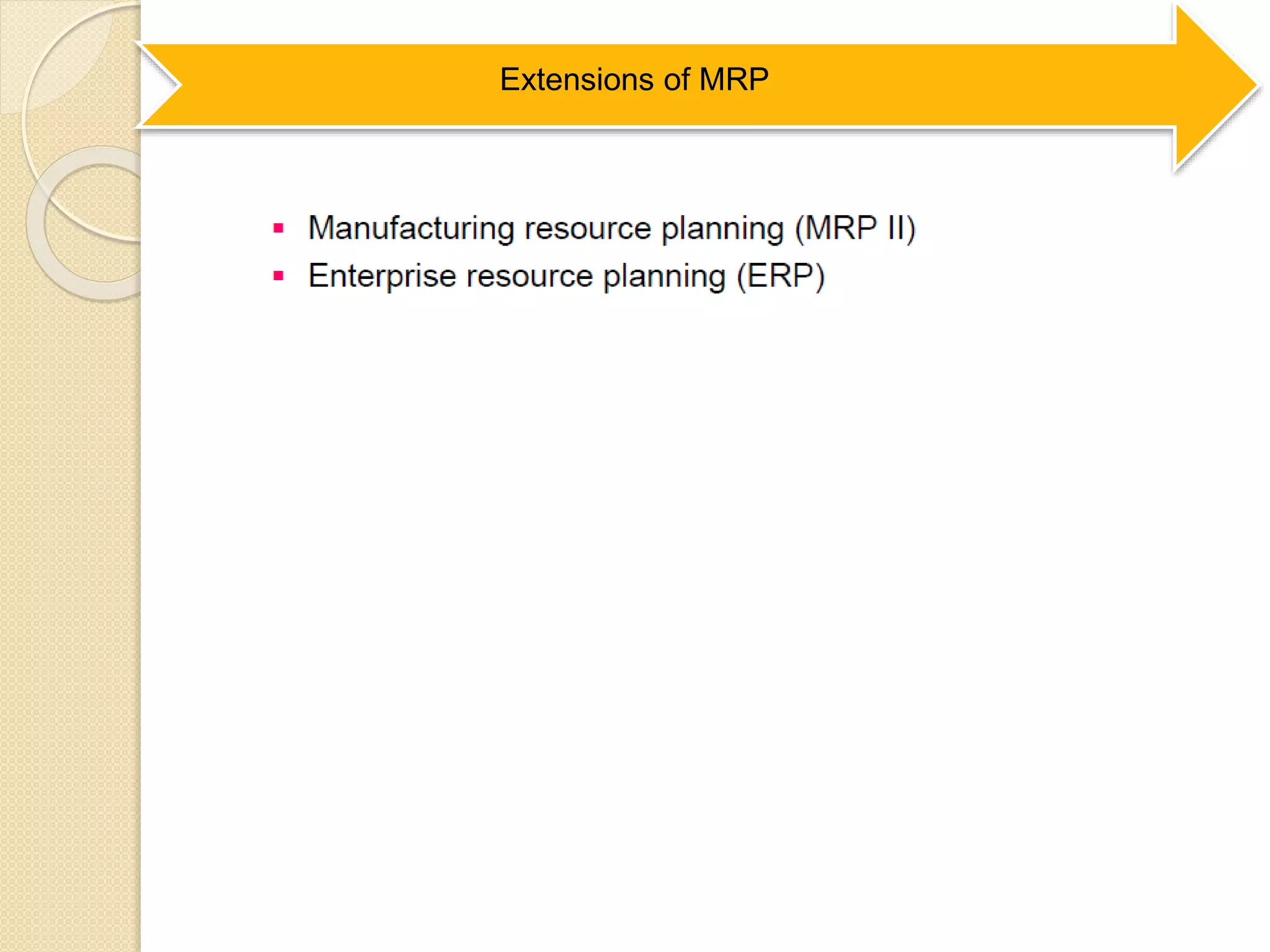 Extensions of MRP
 
