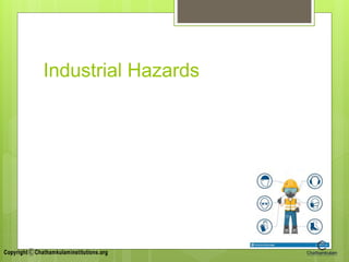 Industrial Hazards
 