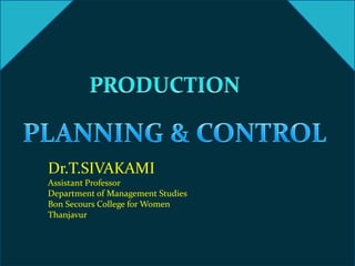 Dr.T.SIVAKAMI
Assistant Professor
Department of Management Studies
Bon Secours College for Women
Thanjavur
 
