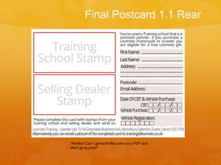 Final Postcard 1.1 Rear
“Perfect! Can I get both files over as a PDF and
We’ll go to print!”
 