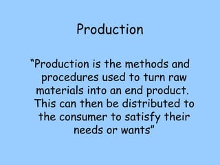 Production ,[object Object]