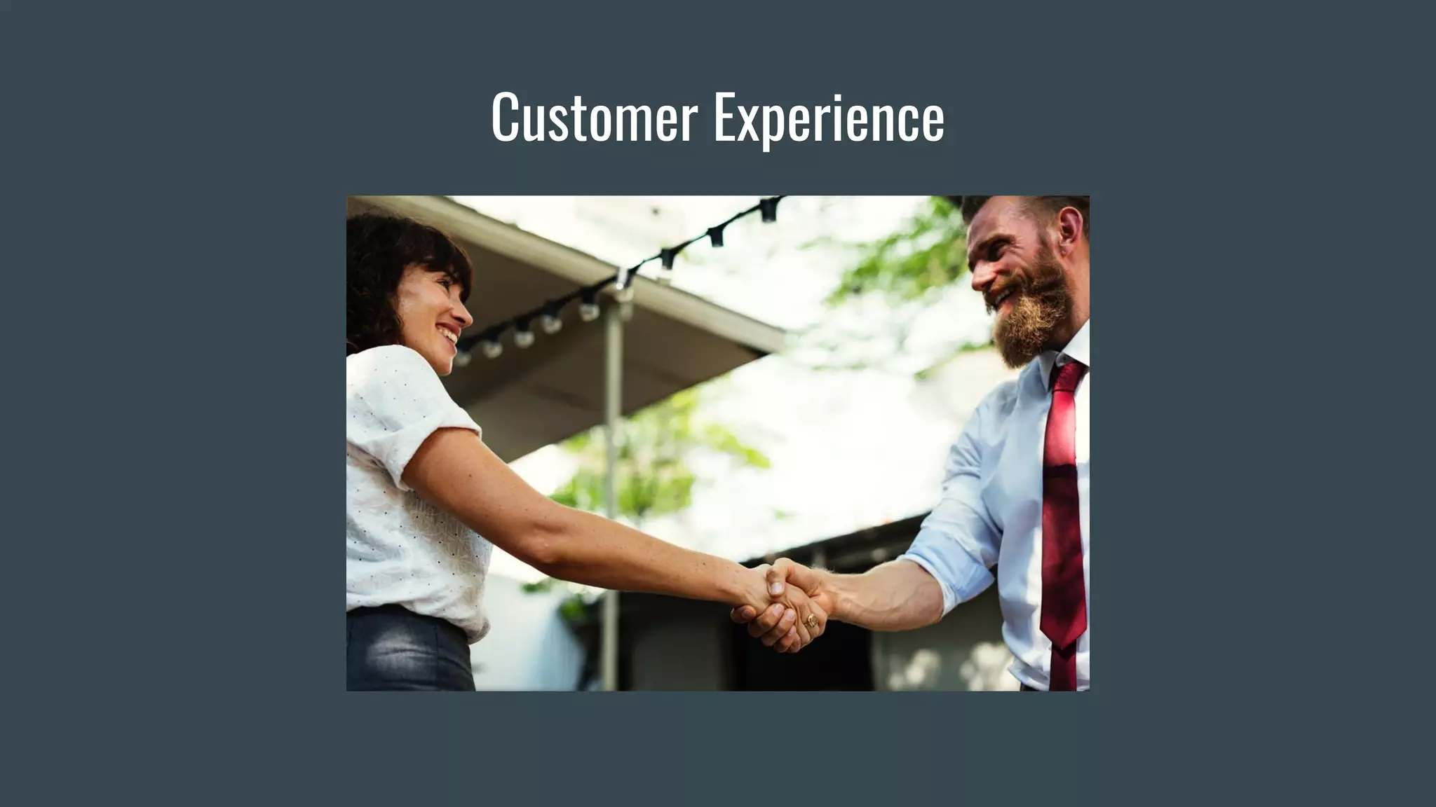 Customer Experience
 