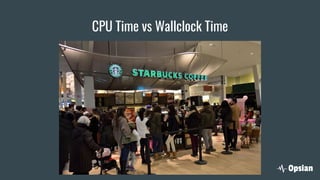 CPU Time vs Wallclock Time
 