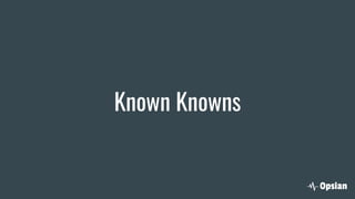 Known Knowns
 