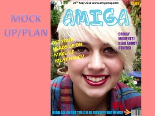 24TH May 2012 www.amigamag.com     £1.99




                                         CRINGY
                                         MOMENTS!
                                         READ ABOUT
                                         OTHERS!




READ ALL ABOUT THE CELEB GOSSIP!! BIG NEWS!
 