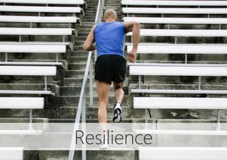 Resilience
 