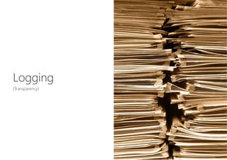 Logging

(Transparency)
 