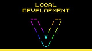 Local
Development
 