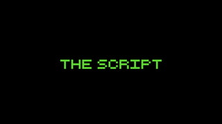 The Script
 