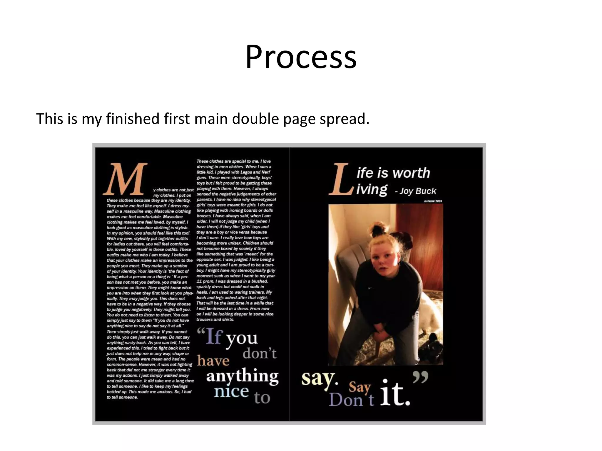 Process
This is my finished first main double page spread.
 