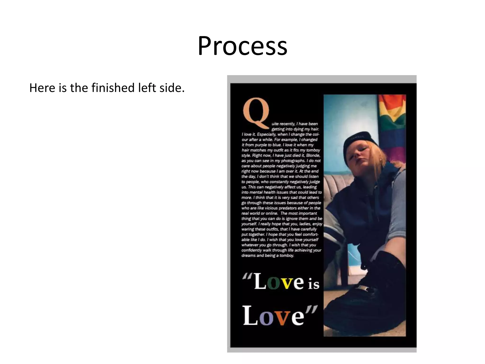 Process
Here is the finished left side.
 