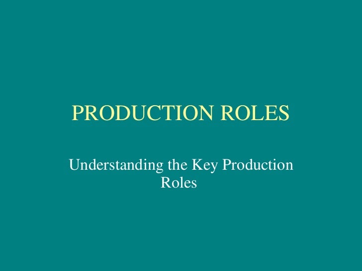 Production roles