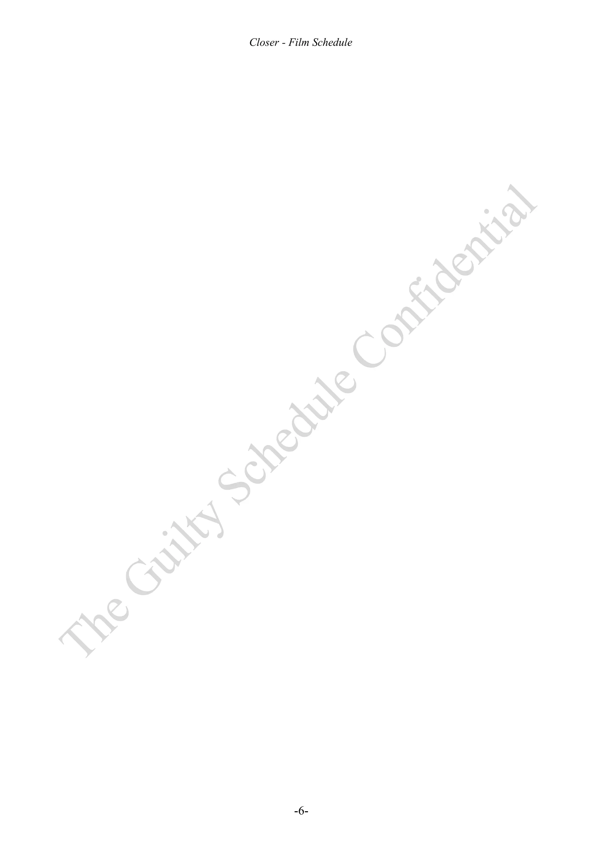 Closer - Film Schedule




         -6-
 