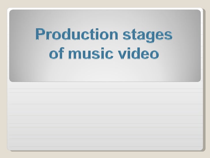 Production stages of music video