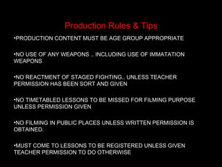 Production Rules & Tips ,[object Object],[object Object],[object Object],[object Object],[object Object],[object Object]