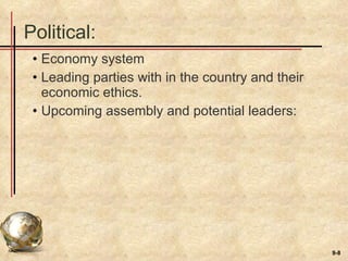 Political: Economy system Leading parties with in the country and their economic ethics. Upcoming assembly and potential leaders:  