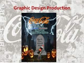 Graphic Design Production
 