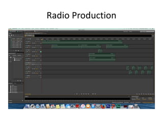 Radio Production
 