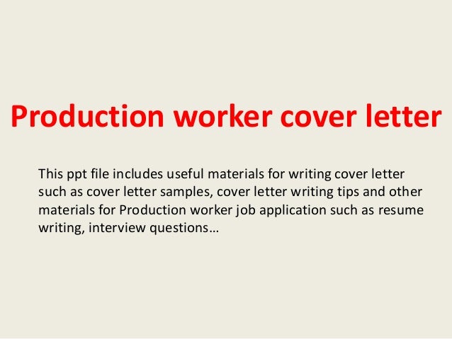 production worker cover letter production cover letter