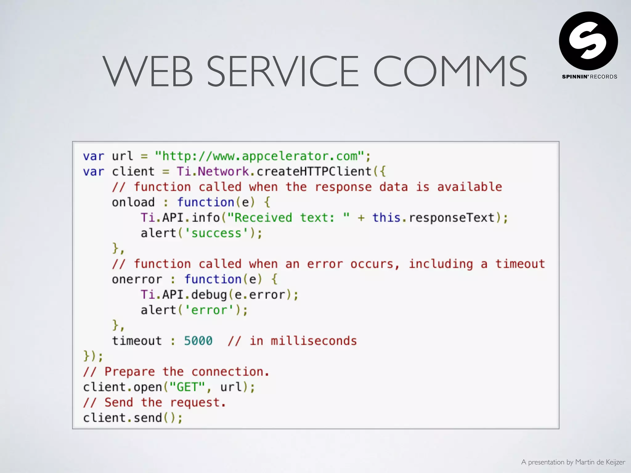 A presentation by Martin de Keijzer
WEB SERVICE COMMS
 