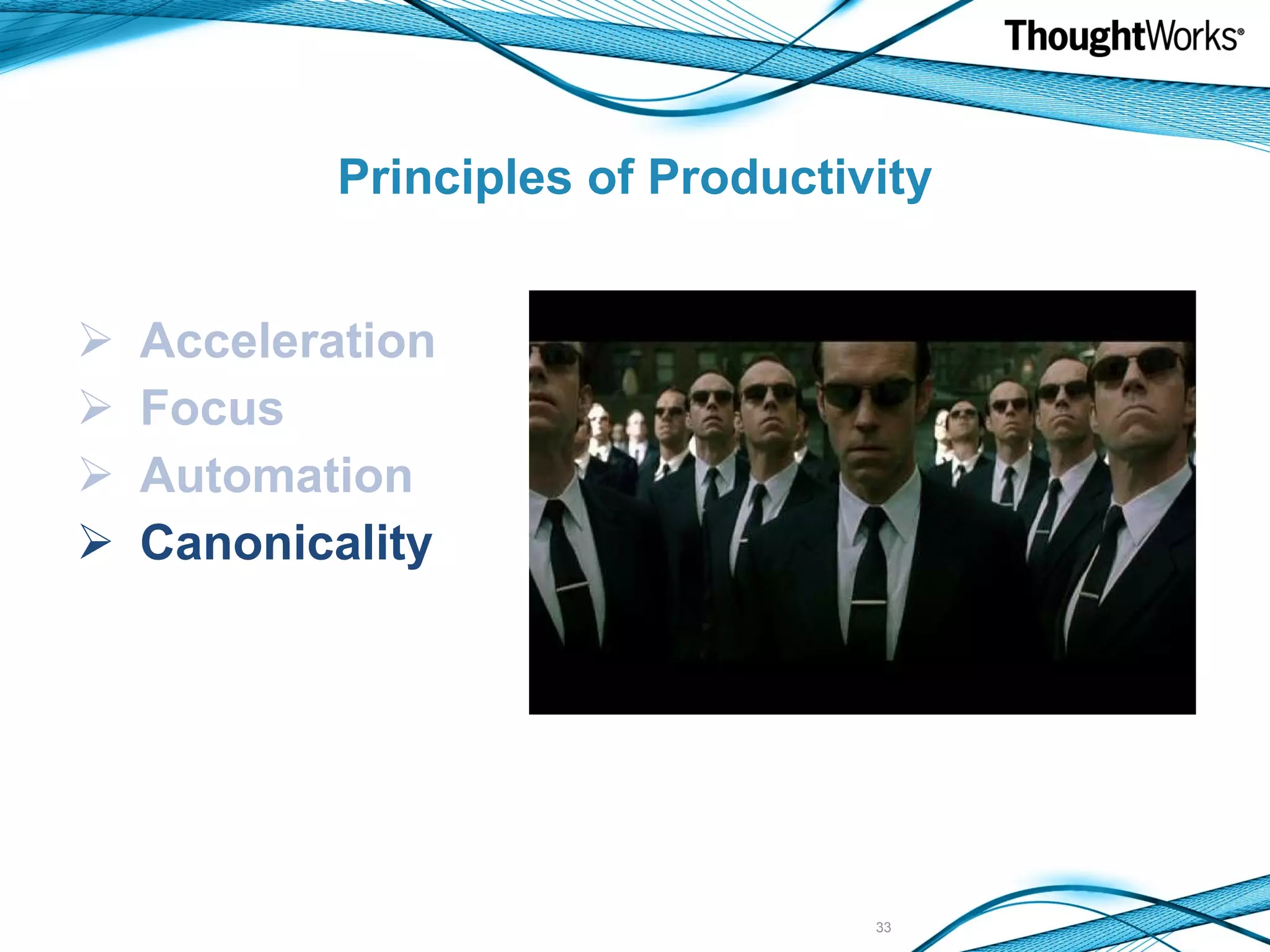 Principles of Productivity Acceleration Focus Automation Canonicality 