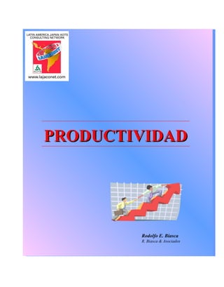 PRODUCTIVIDAD Rodolfo E. Biasca R. Biasca & Asociados 