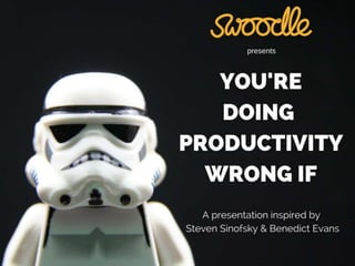 You're Doing Productivity Wrong
