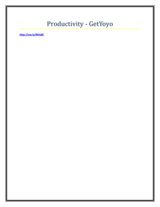 Productivity - GetYoyo
http://ow.ly/NH18C
 