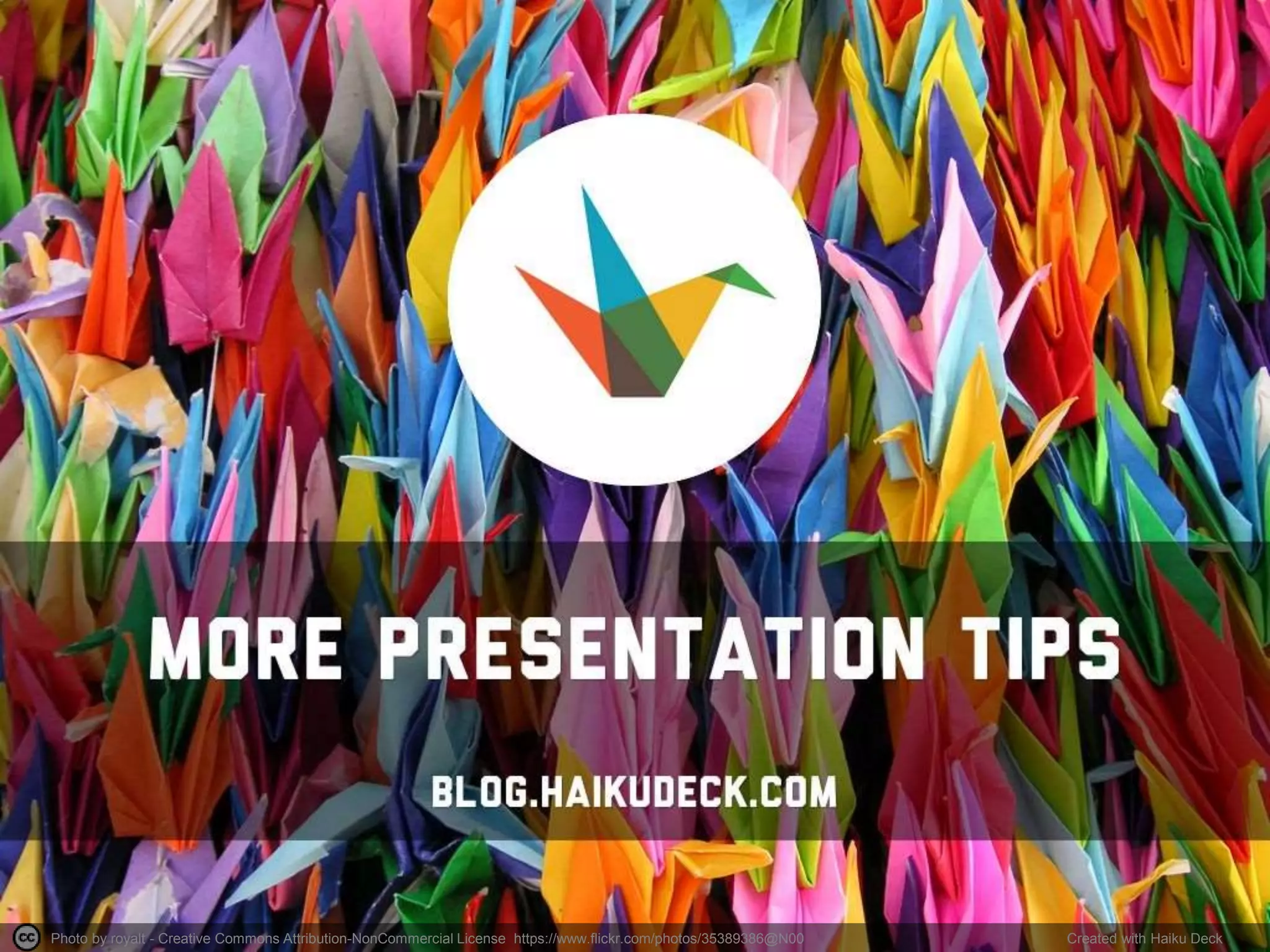 Photo by royalt - Creative Commons Attribution-NonCommercial License https://www.flickr.com/photos/35389386@N00 Created with Haiku Deck