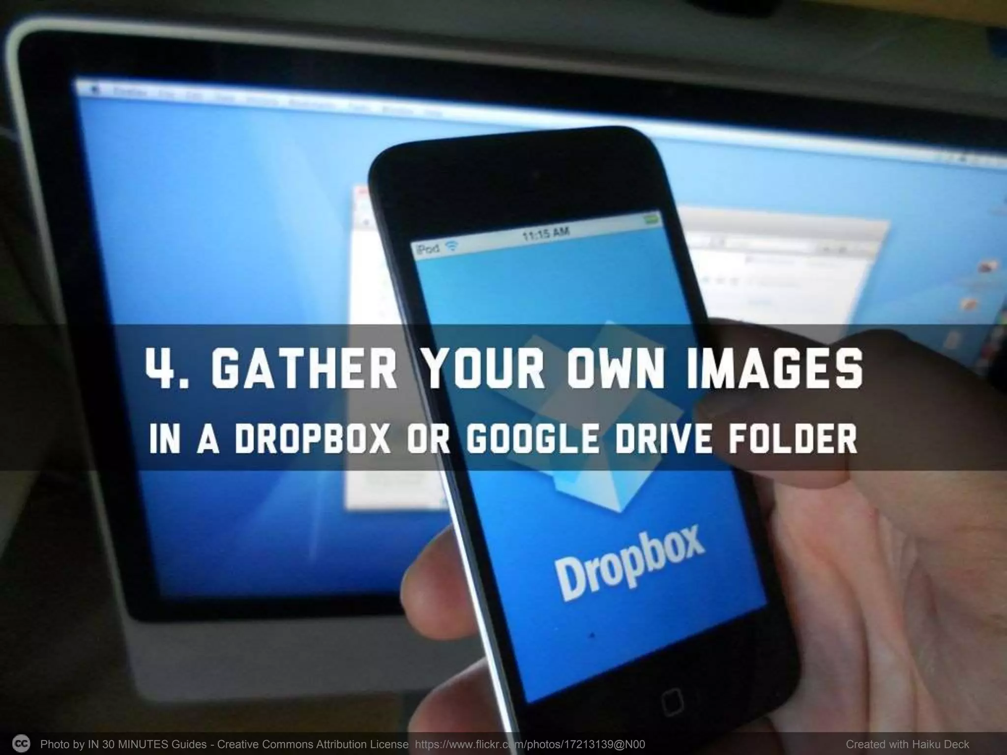 Photo by IN 30 MINUTES Guides - Creative Commons Attribution License https://www.flickr.com/photos/17213139@N00 Created with Haiku Deck