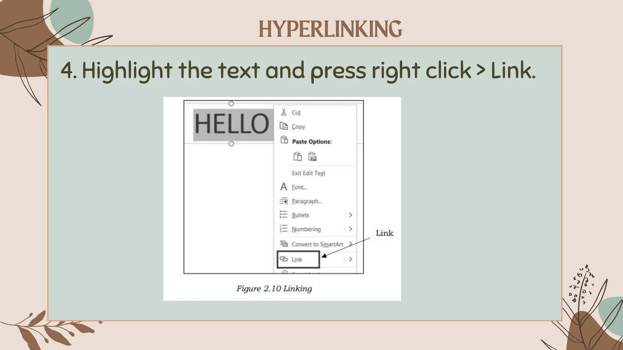 4. Highlight the text and press right click > Link.
 