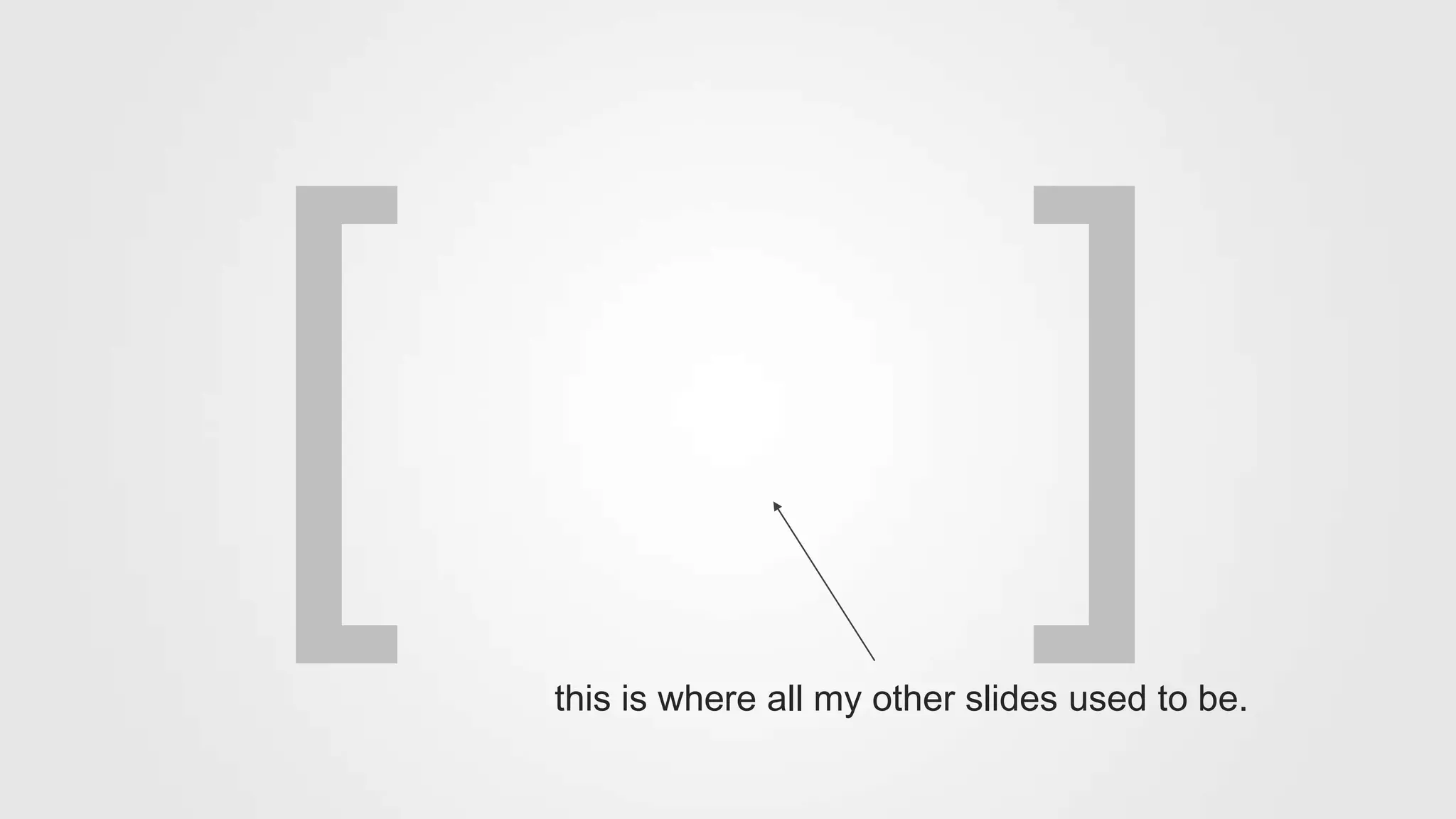 this is where all my other slides used to be.
 