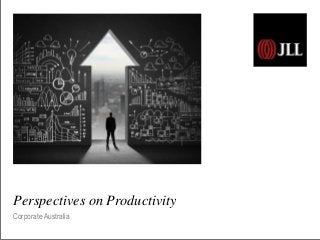 Perspectives on Productivity
Corporate Australia
 