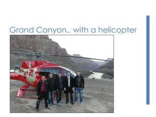 Grand Canyon.. with a helicopter
 
