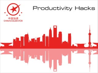 Productivity Hacks
 